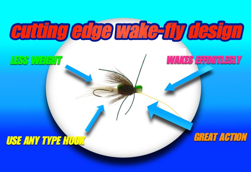 Wake fly design